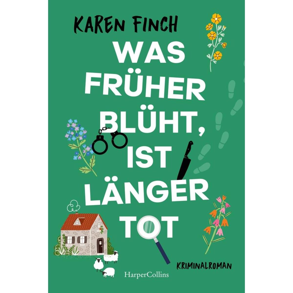 Was früher blüht, ist länger tot von HarperCollins Taschenbuch