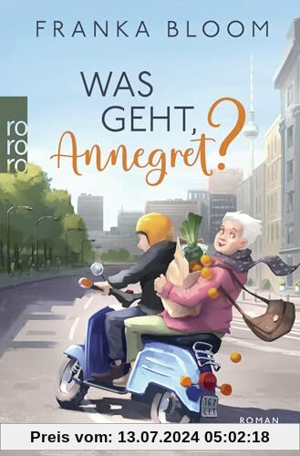 Was geht, Annegret?: Der neue Roman der SPIEGEL-Bestsellerautorin