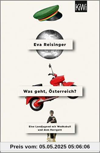 Was geht, Österreich?: Eine Landjugend mit Wodkabull und dem Herrgott