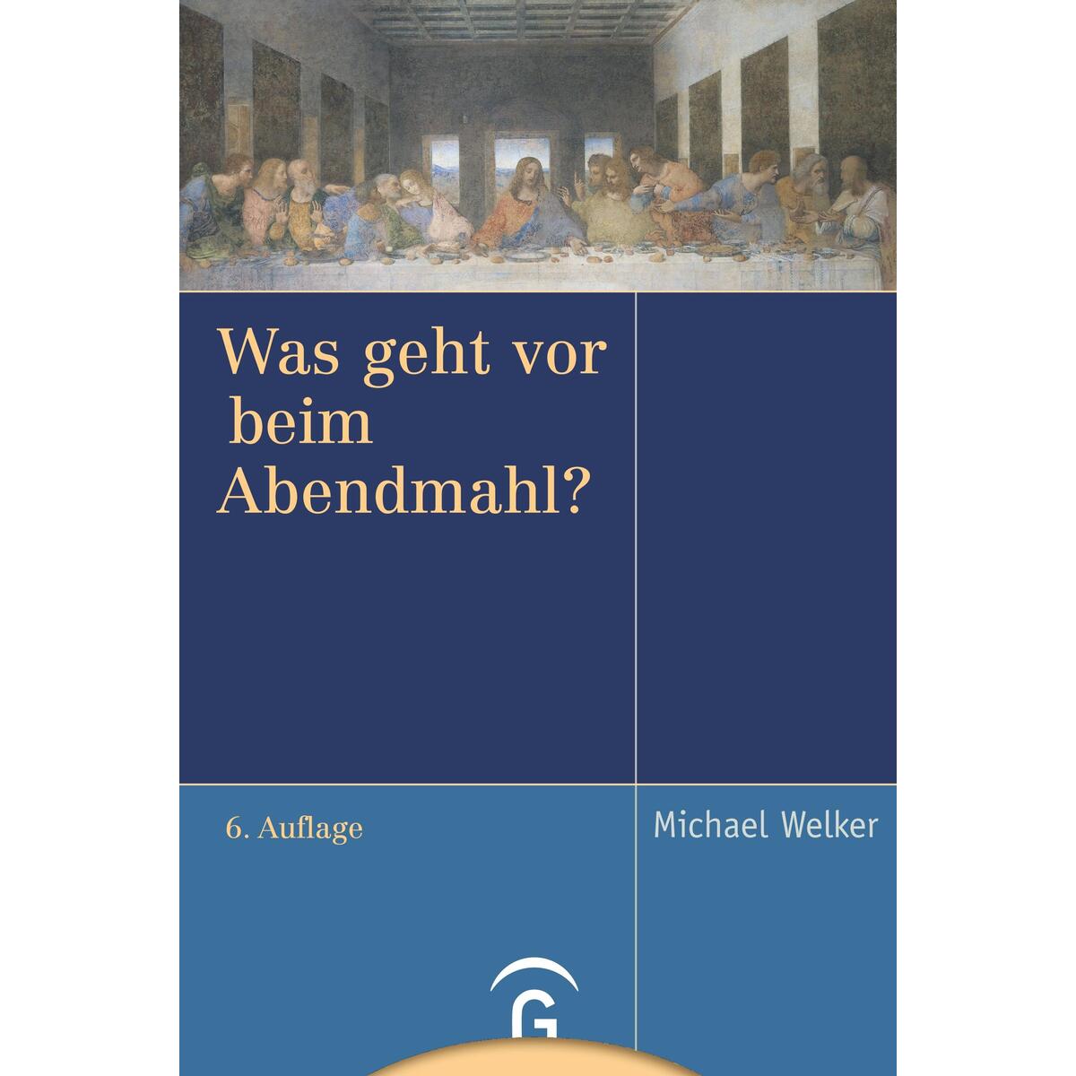 Was geht vor beim Abendmahl? von Gütersloher Verlagshaus