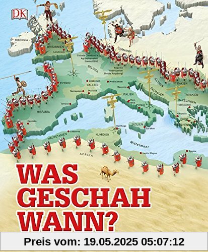 Was geschah wann?: In 70 Karten durch die Weltgeschichte