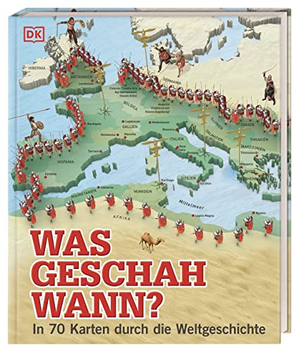 Was geschah wann?: In 70 Karten durch die Weltgeschichte. Eine faszinierende Zeitreise von der Antike über das Mittelalter bis zur Gegenwart. Für Kinder ab 10 Jahren (Wo in aller Welt?)