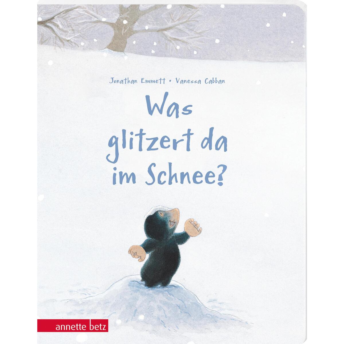 Was glitzert da im Schnee? - Ein buntes Pappbilderbuch über die Kunst, sich verz... Was glitzert da im Schnee? - Ein buntes Pappbilderbuch über die Kunst, sich verz... von Betz, Annette