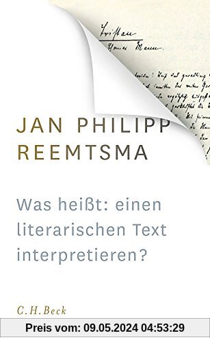 Was heißt: einen literarischen Text interpretieren?: Voraussetzungen und Implikationen des Redens über Literatur