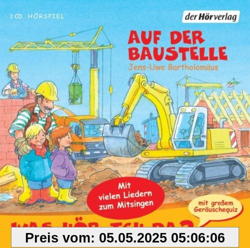 Was hör ich da? Auf der Baustelle