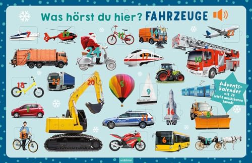 Was hörst du hier? Fahrzeuge: Adventskalender mit 24 leicht auslösbaren Sounds | Sound-Adventskalender für die Allerkleinsten mit 24 Fahrzeuggeräuschen von Ars Edition