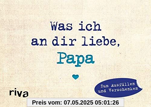 Was ich an dir liebe, Papa – Miniversion: Zum Ausfüllen und Verschenken