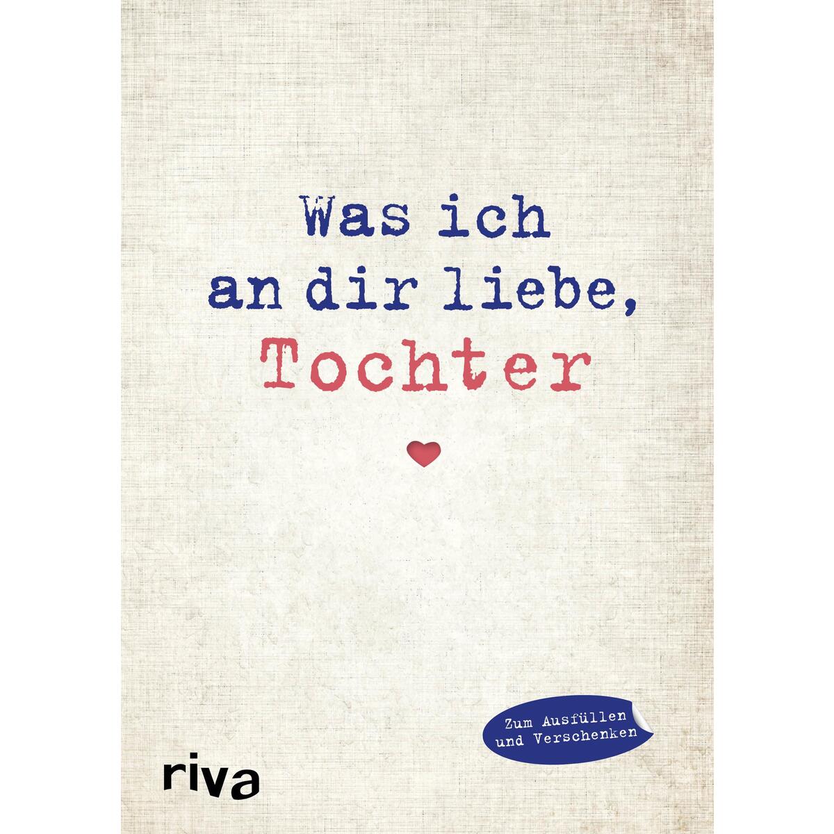 Was ich an dir liebe, Tochter Was ich an dir liebe, Tochter von Riva