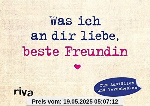 Was ich an dir liebe, beste Freundin – Miniversion: Zum Ausfüllen und Verschenken