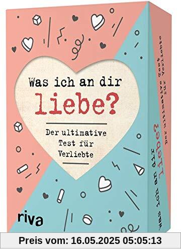 Was ich an dir liebe? – Der ultimative Test für Verliebte