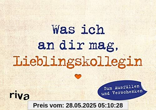 Was ich an dir mag, Lieblingskollegin – Miniversion: Zum Ausfüllen und Verschenken