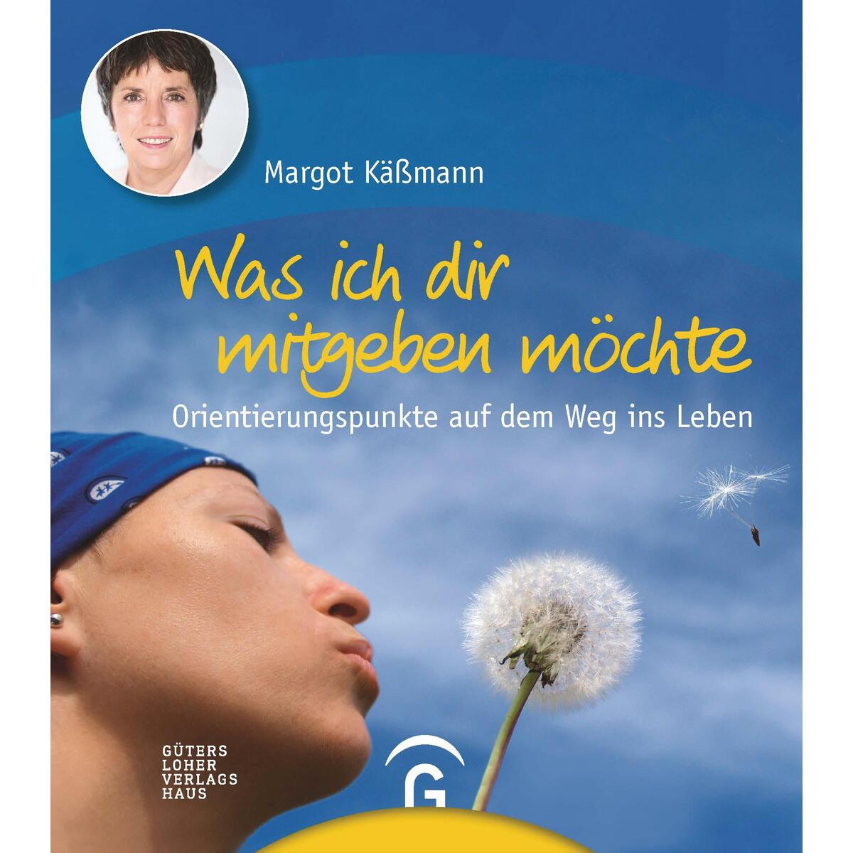 Was ich dir mitgeben möchte von Guetersloher Verlagshaus