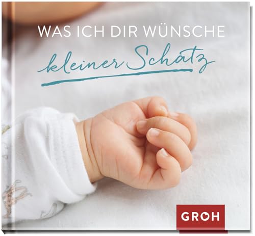 Was ich dir wünsche kleiner Schatz: Geschenk für neue Lebensabschnitte, Umzüge, Abschlüsse oder Abschiede Was ich dir wünsche kleiner Schatz: Geschenk für neue Lebensabschnitte, Umzüge, Abschlüsse oder Abschiede