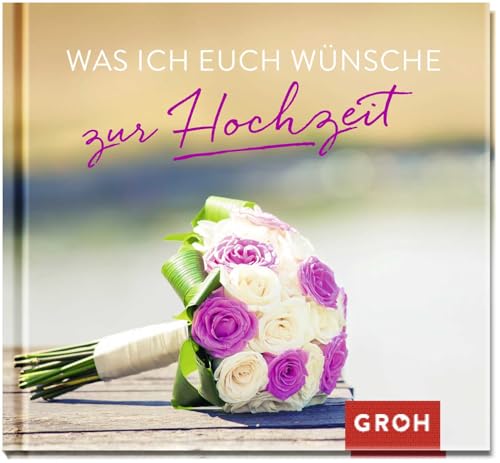 Was ich euch wünsche zur Hochzeit: Mini-Geschenkbuch zur Hochzeit | Kleine, herzliche Glückwünsche für das Brautpaar Was ich euch wünsche zur Hochzeit: Mini-Geschenkbuch zur Hochzeit | Kleine, herzliche Glückwünsche für das Brautpaar