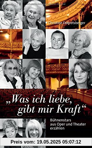 "Was ich liebe, gibt mir Kraft": Bühnenstars aus Oper und Theater erzählen