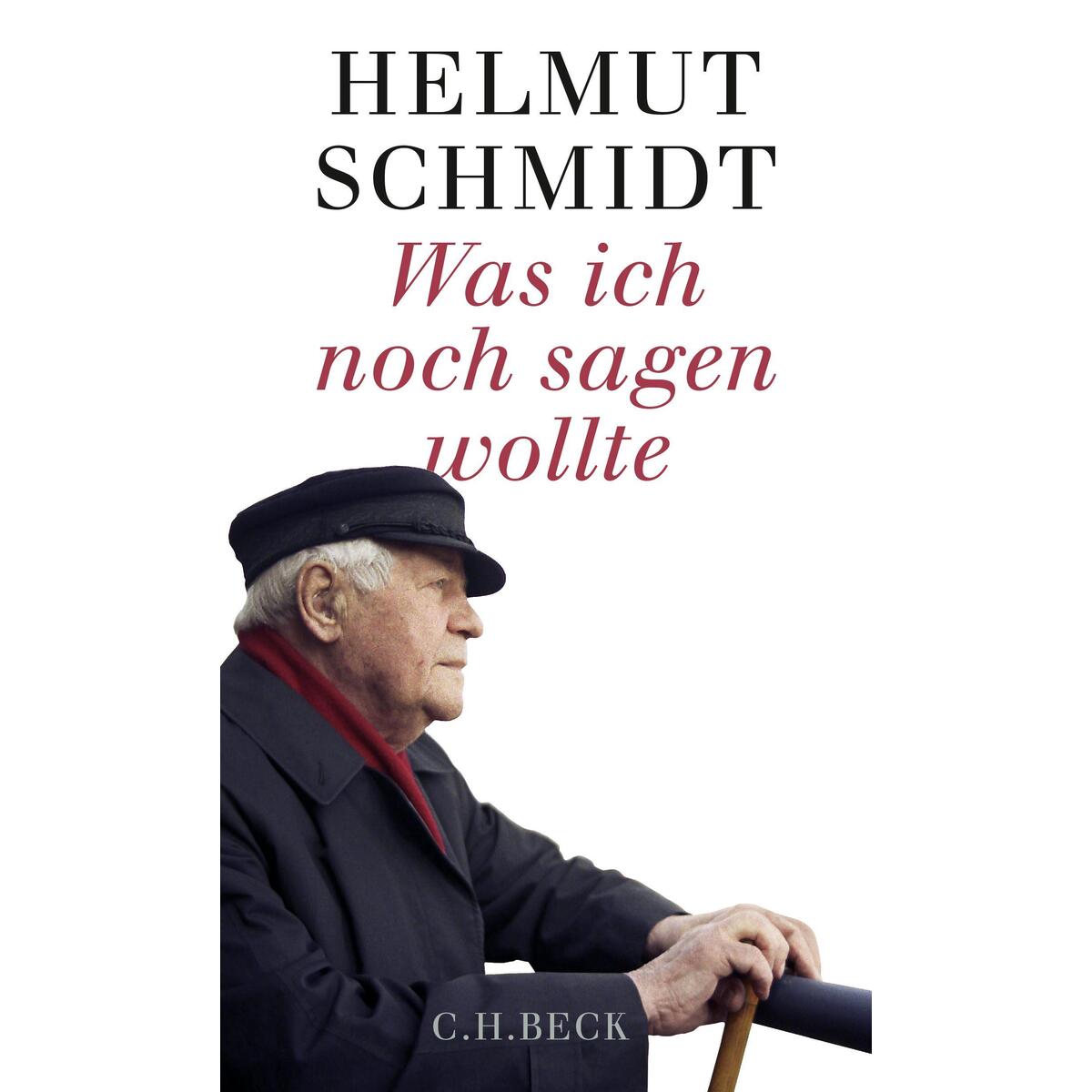Was ich noch sagen wollte von C. H. Beck