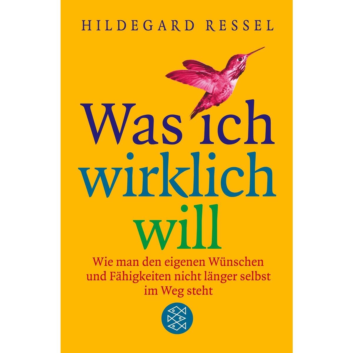 Was ich wirklich will von S. Fischer Verlag