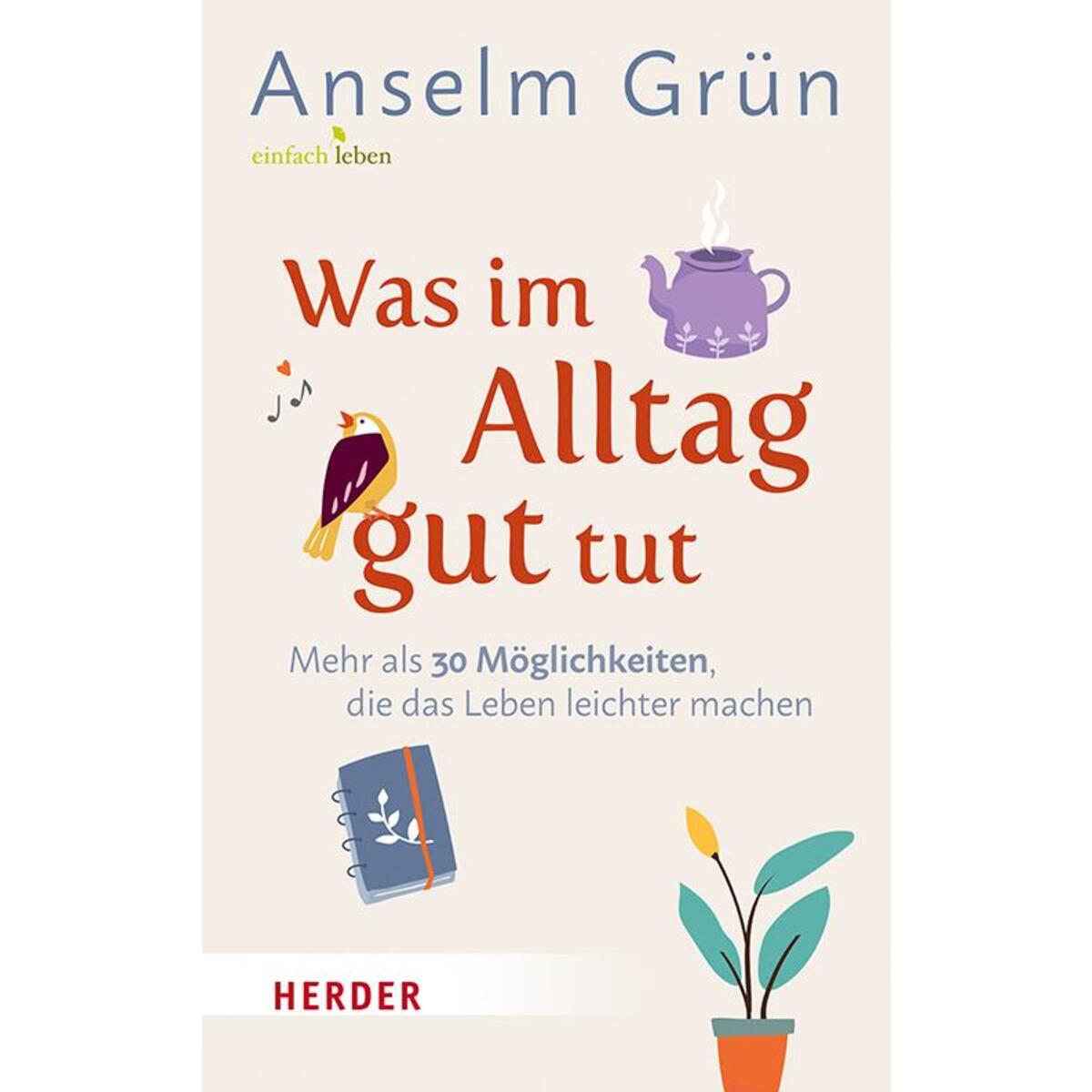Was im Alltag gut tut von Herder Verlag GmbH