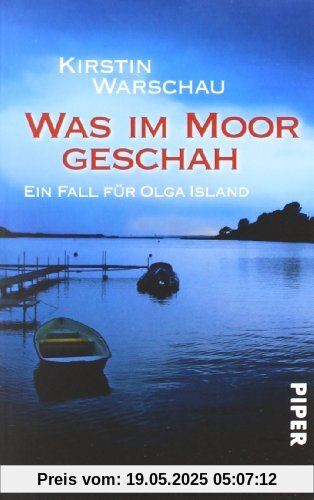 Was im Moor geschah: Ein Fall für Olga Island (Olga Island-Reihe)