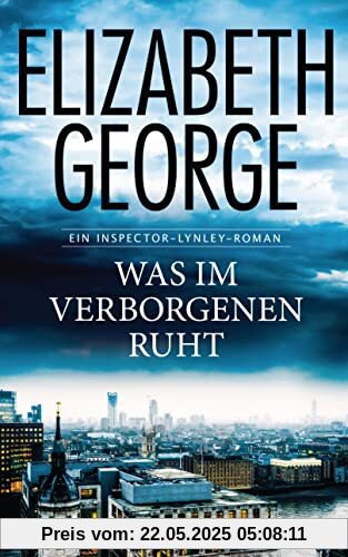 Was im Verborgenen ruht: Ein Inspector-Lynley-Roman 21