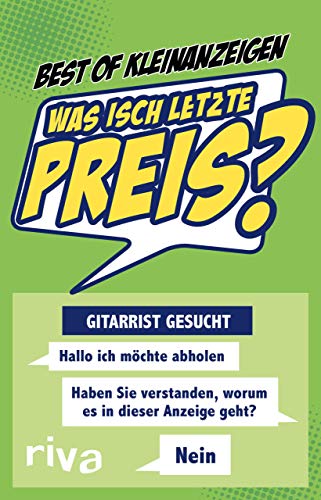 Was isch letzte Preis?: Die lustigsten Kleinanzeigen und Verkaufsdialoge von RIVA