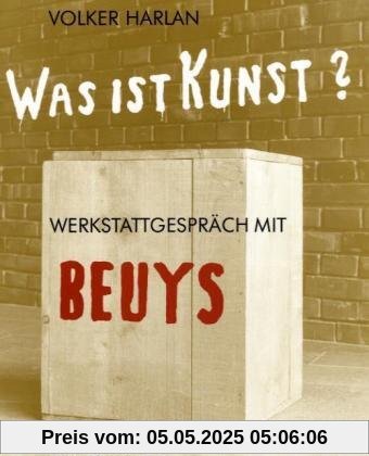 Was ist Kunst? Werkstattgespräch mit Beuys