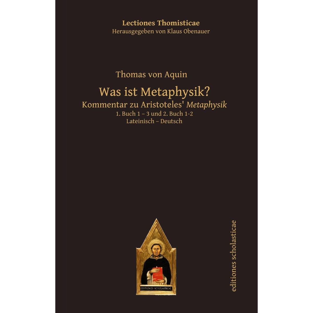 Was ist Metaphysik? Was ist Metaphysik? von Verlag Editiones Scholasticae
