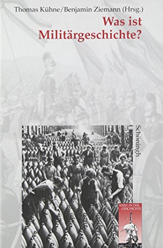 Was ist Militärgeschichte? (Krieg in der Geschichte)