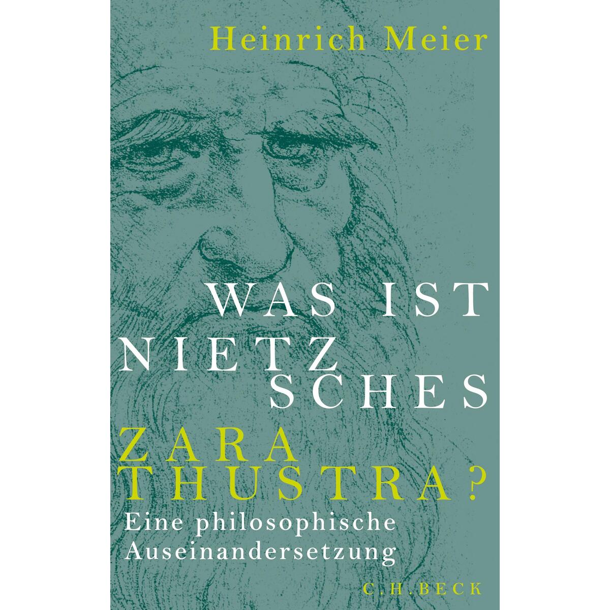 Was ist Nietzsches Zarathustra? von C.H. Beck