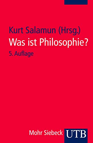 Was ist Philosophie?: Neuere Texte zu ihrem Selbstverständnis (Uni-Taschenbücher S): von UTB GmbH