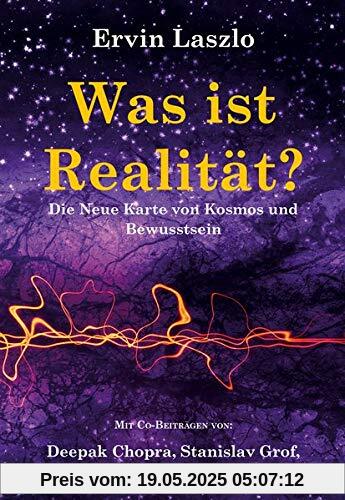 Was ist Realität? Die Neue Karte von Kosmos und Bewusstsein
