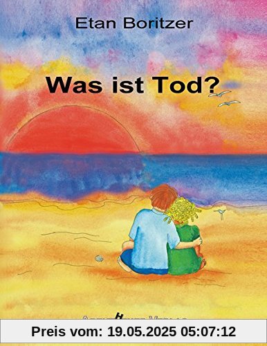 Was ist Tod? (Die Was-ist...?-Reihe)