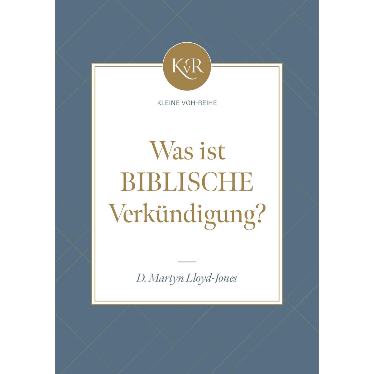 Was ist biblische Verkündigung? von Missionswerk Voice of Hop