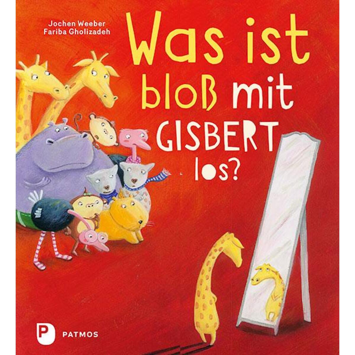 Was ist bloß mit Gisbert los? von Patmos-Verlag