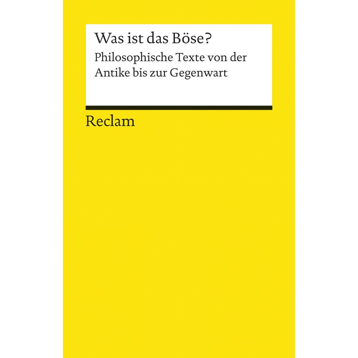 Was ist das Böse? Was ist das Böse? von Reclam Philipp Jun.