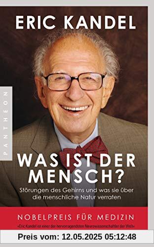 Was ist der Mensch?: Störungen des Gehirns und was sie über die menschliche Natur verraten