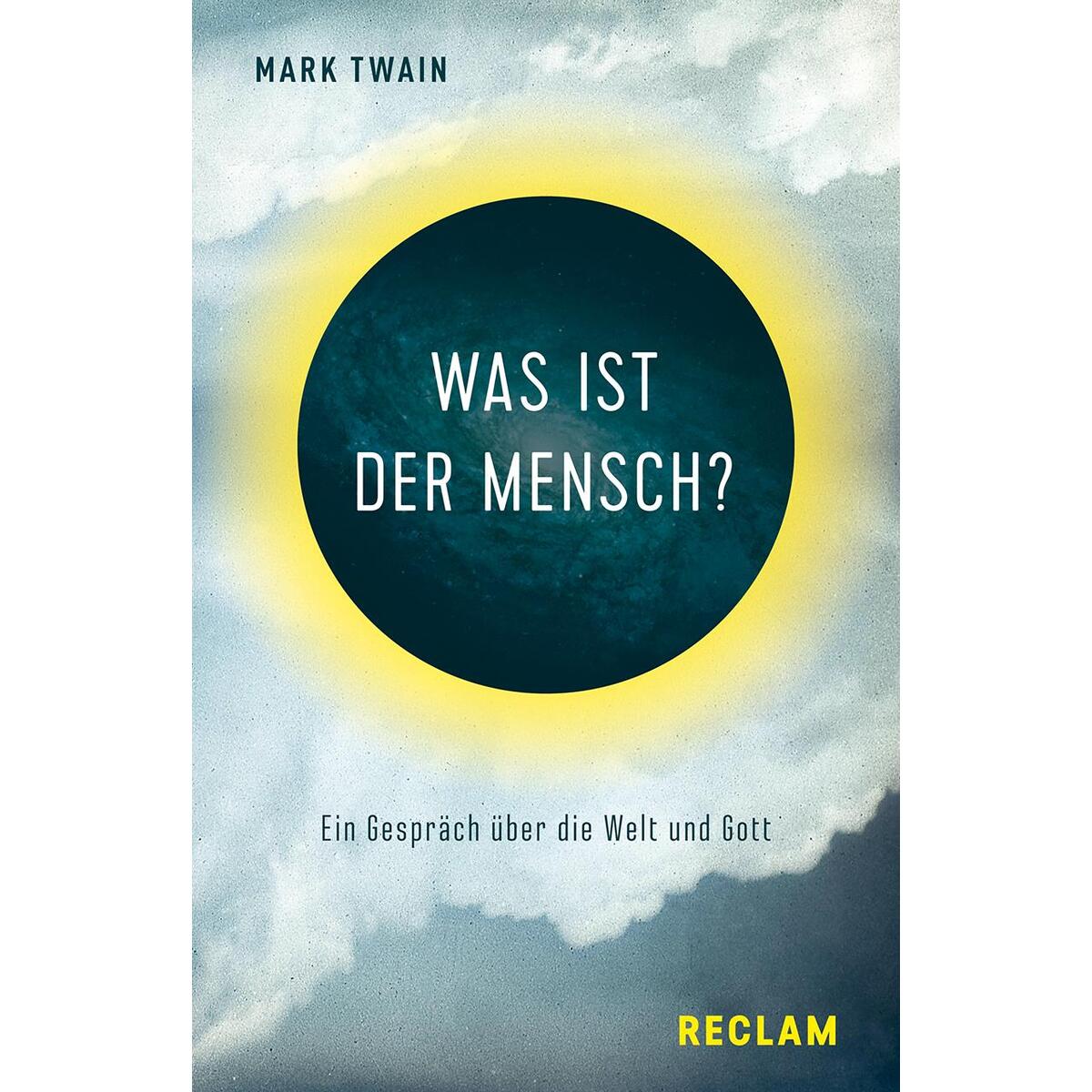 Was ist der Mensch? Was ist der Mensch? von Reclam Philipp Jun.