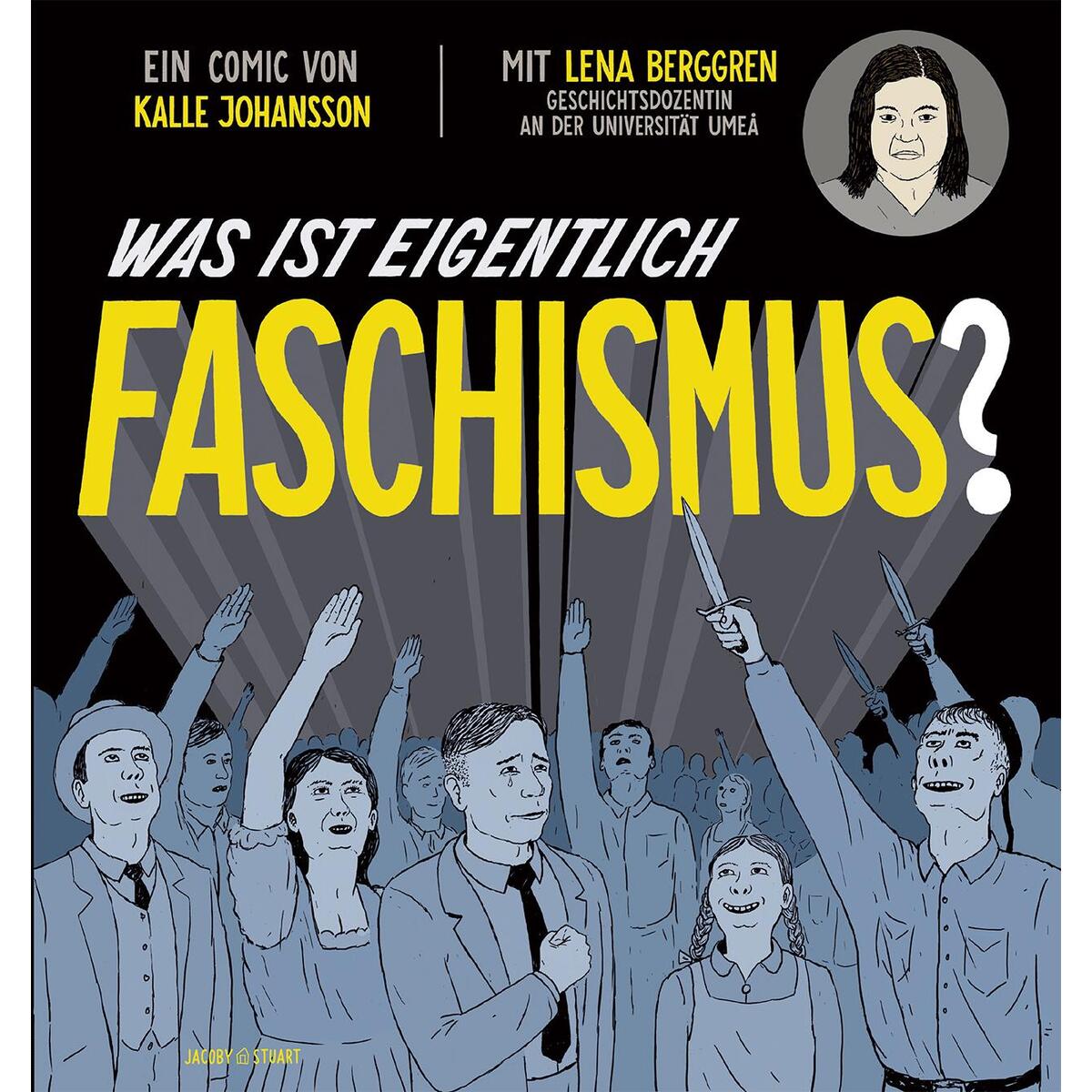 Was ist eigentlich Faschismus? von Jacoby & Stuart