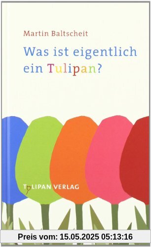 Was ist eigentlich ein Tulipan? Was ist eigentlich ein Tulipan?