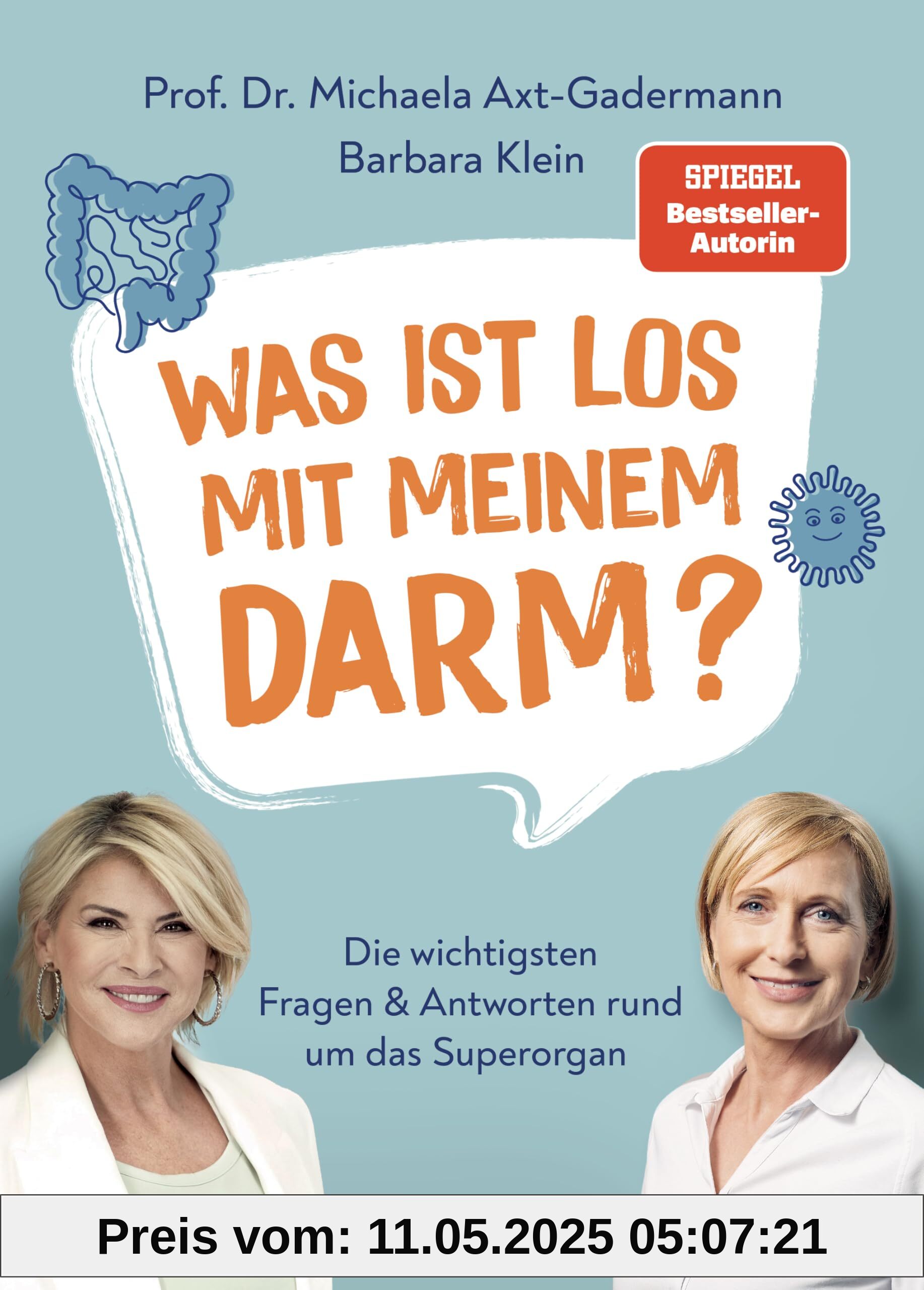 Was ist los mit meinem Darm?: Die wichtigsten Fragen und Antworten rund um das Superorgan