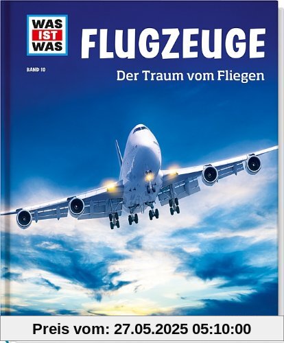 Was ist was Bd. 010: Flugzeuge. Der Traum vom Fliegen