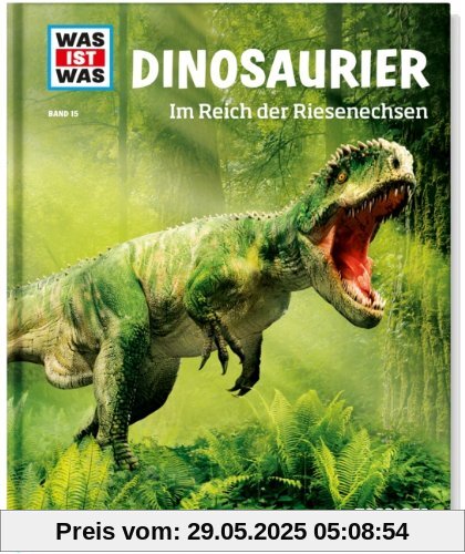 Was ist was Bd. 015: Dinosaurier. Im Reich der Riesenechsen