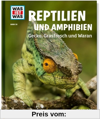 Was ist was Bd. 020: Reptilien und Amphibien. Gecko, Grasfrosch und Waran