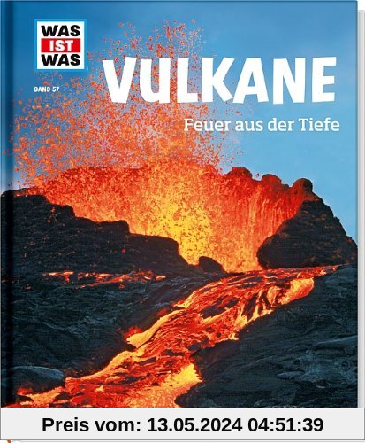 Was ist was Bd. 057: Vulkane. Feuer aus der Tiefe