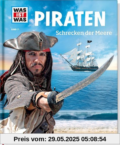 Was ist was Bd. 071: Piraten. Schrecken der Meere Was ist was Bd. 071: Piraten. Schrecken der Meere