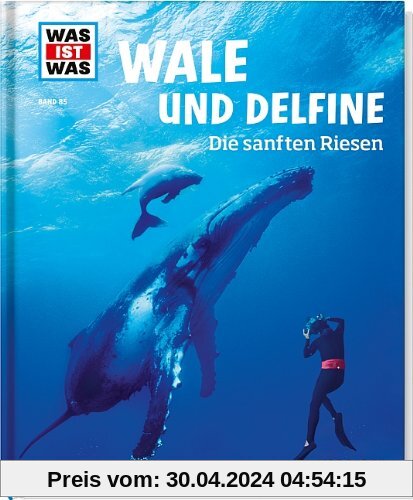 Was ist was Bd. 085: Wale und Delfine. Die sanften Riesen