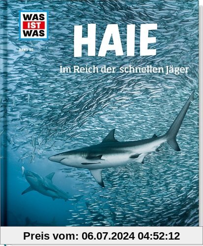 Was ist was Bd. 095: Haie. Im Reich der schnellen Jäger