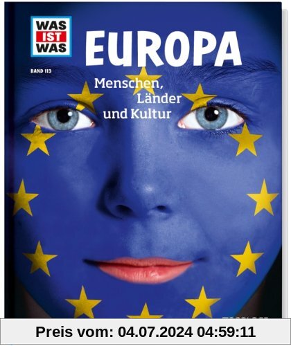Was ist was Bd. 113: Europa. Menschen, Länder und Kultur