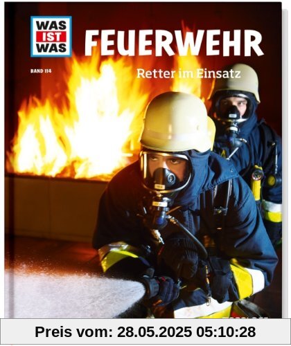 Was ist was Bd. 114: Feuerwehr. Retter im Einsatz