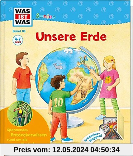 Was ist was Junior: Unsere Erde (WAS IST WAS junior - Sachbuchreihe, Band 10)